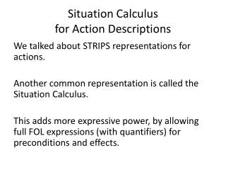 Situation Calculus for Action Descriptions