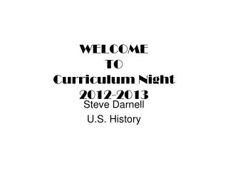 WELCOME TO Curriculum Night 2012-2013