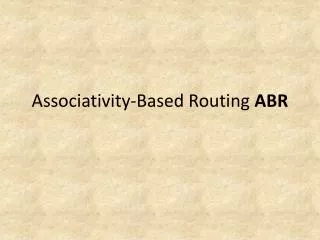 Associativity-Based Routing ABR