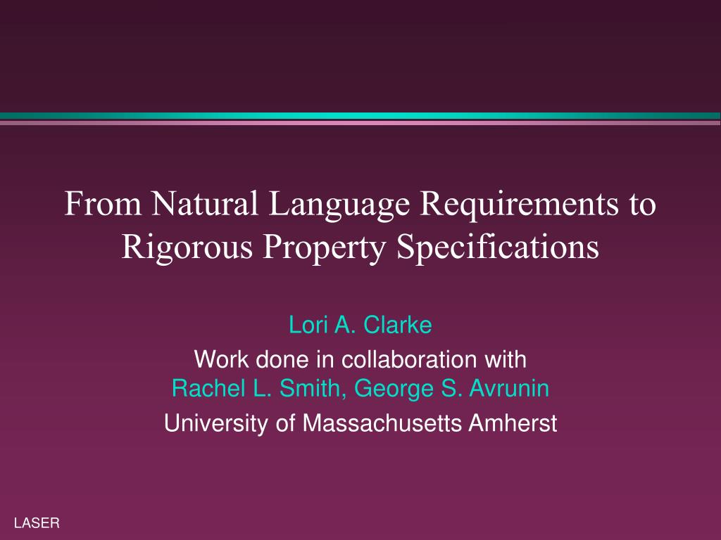 PPT - From Natural Language Requirements to Rigorous Property ...