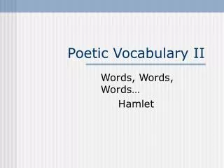 Poetic Vocabulary II
