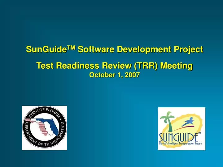 sunguide tm software development project test readiness review trr meeting october 1 2007