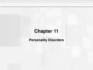 Chapter 11 Personality Disorders