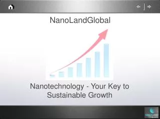 Nanotechnology - Your Key to Sustainable Growth