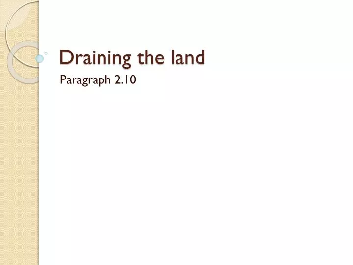draining the land
