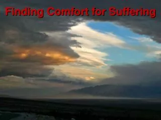 Finding Comfort for Suffering
