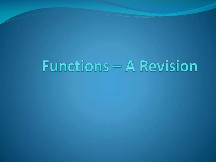 functions a revision