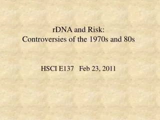 rDNA and Risk: Controversies of the 1970s and 80s