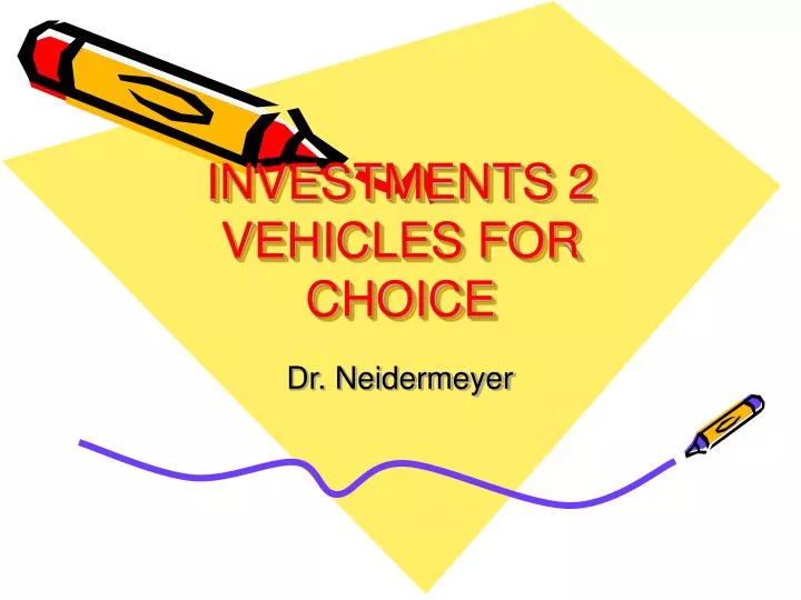 investments 2 vehicles for choice