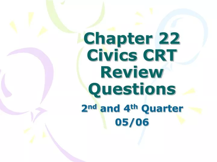 chapter 22 civics crt review questions