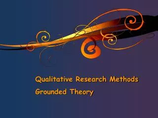 Qualitative Research Methods Grounded Theory