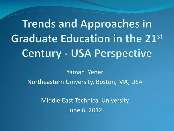 trends and approaches in graduate education in the 21 st century usa perspective