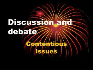 Discussion and debate