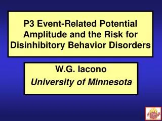 P3 Event-Related Potential Amplitude and the Risk for Disinhibitory Behavior Disorders