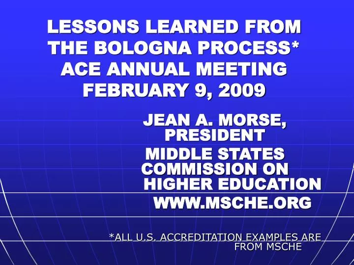 lessons learned from the bologna process ace annual meeting february 9 2009