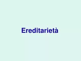 ereditariet
