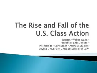 The Rise and Fall of the U.S. Class Action