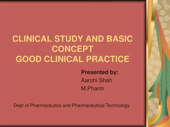 clinical study and basic concept good clinical practice