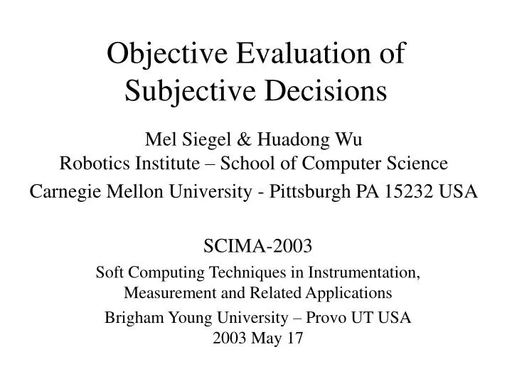 objective evaluation of subjective decisions