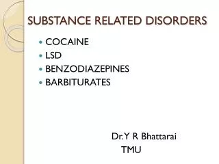 SUBSTANCE RELATED DISORDERS