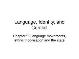 Language, Identity, and Conflict