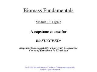 Biomass Fundamentals Module 13 : Lignin