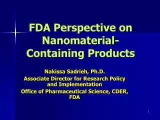 FDA Perspective on Nanomaterial-Containing Products