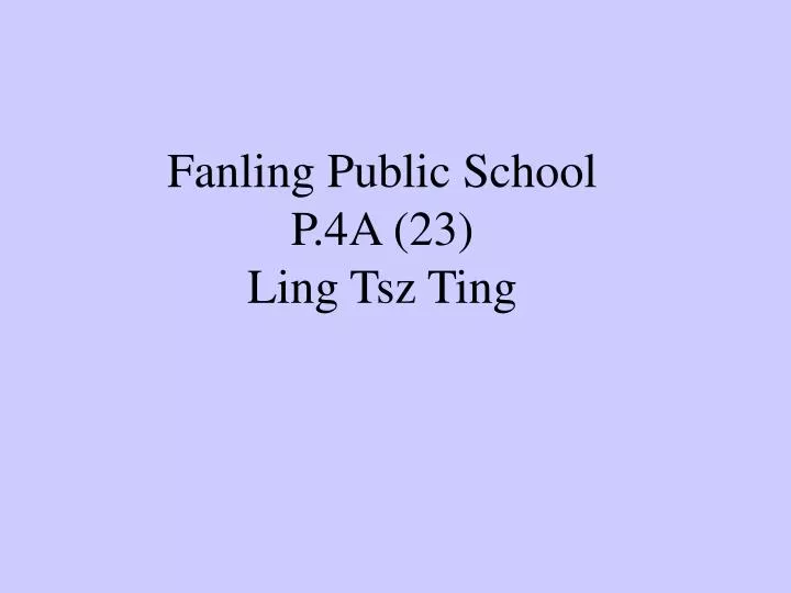 fanling public school p 4a 23 ling tsz ting
