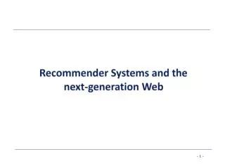 Recommender Systems and the next-generation Web