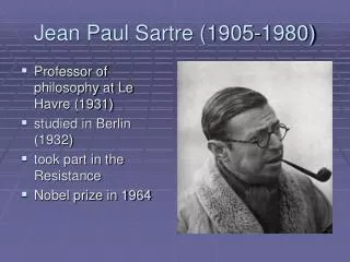 Jean Paul Sartre (1905-1980)