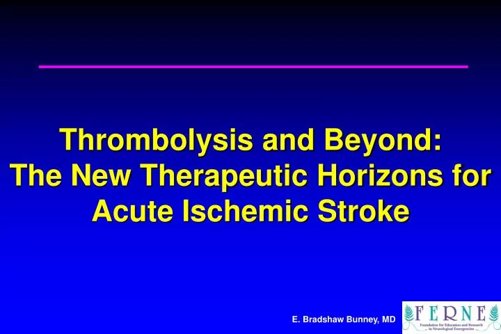 thrombolysis and beyond the new therapeutic horizons for acute ischemic stroke