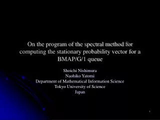 Shoichi Nishimura Naohiko Yatomi Department of Mathematical Information Science