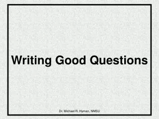 Writing Good Questions