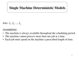 Single Machine Deterministic Models