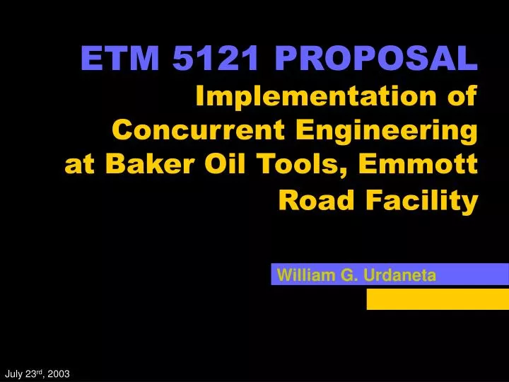 etm 5121 proposal implementation of concurrent engineering at baker oil tools emmott road facility