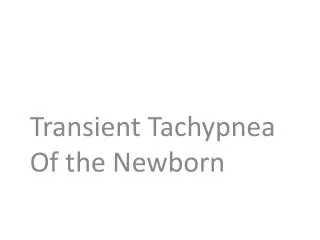 Transient Tachypnea Of the Newborn