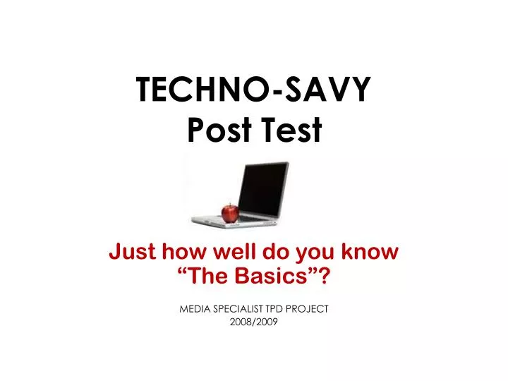 techno savy post test