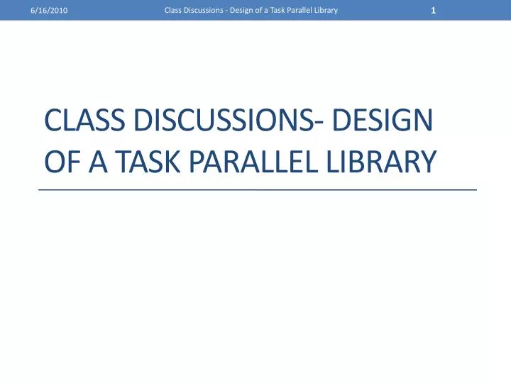 class discussions design of a task parallel library