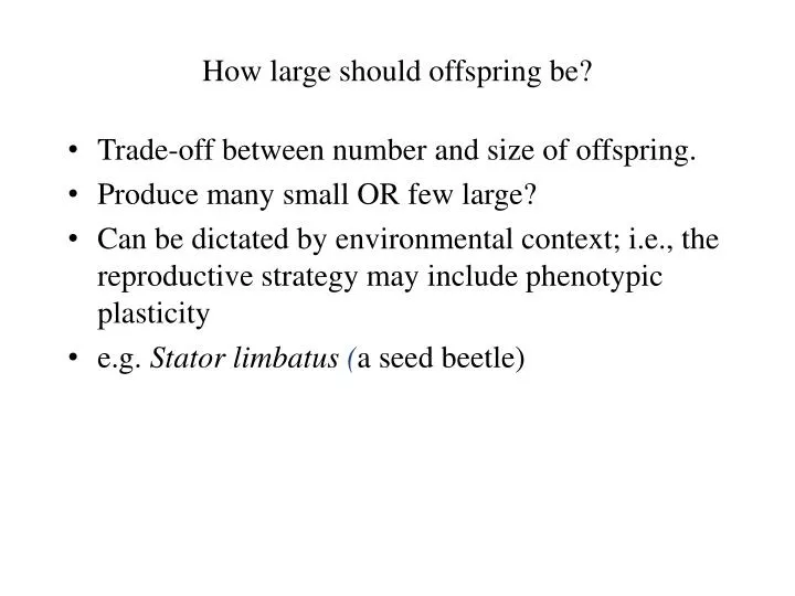 how large should offspring be