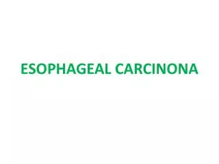 ESOPHAGEAL CARCINONA
