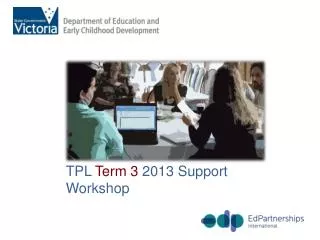 TPL Term 3 2013 Support Workshop