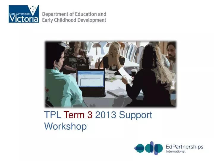tpl term 3 2013 support workshop
