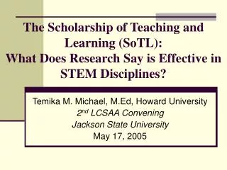 Temika M. Michael, M.Ed, Howard University 2 nd LCSAA Convening Jackson State University