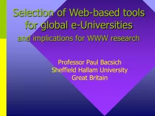 Selection of Web-based tools for global e-Universities and implications for WWW research