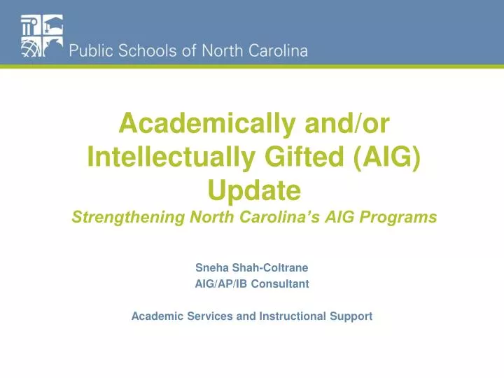 academically and or intellectually gifted aig update strengthening north carolina s aig programs