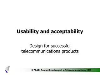 Usability and acceptability