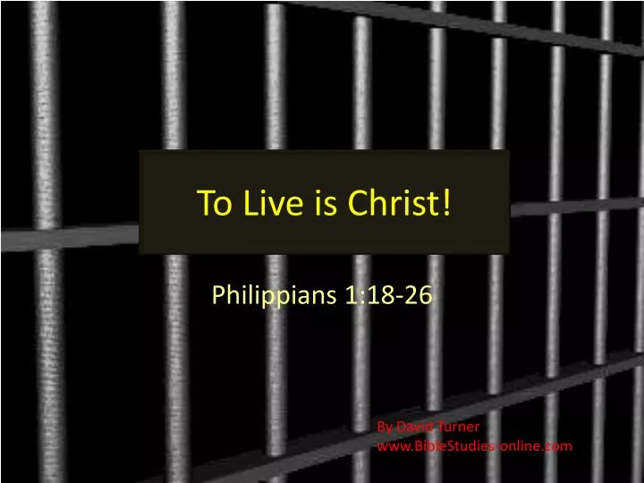 to live is christ