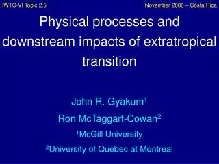 Physical processes and downstream impacts of extratropical transition
