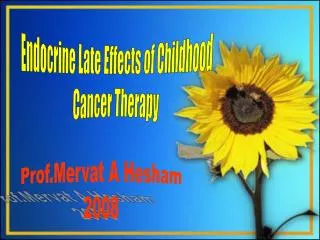 Endocrine Late Effects of Childhood Cancer Therapy