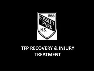 TFP RECOVERY &amp; INJURY TREATMENT